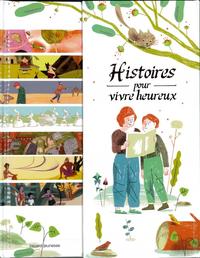 Histoires pour vivre heureux