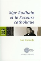 Mgr Rodhain et le Secours catholique