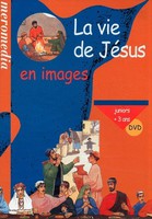 La vie de Jesus en images